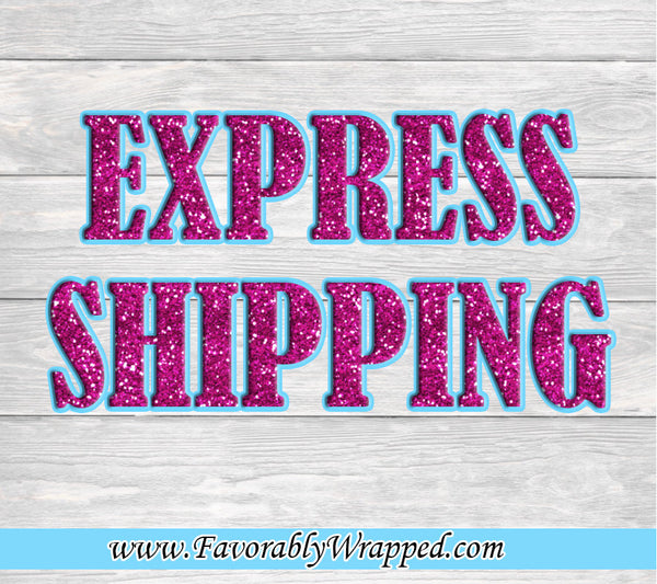 Express Priority Shipping